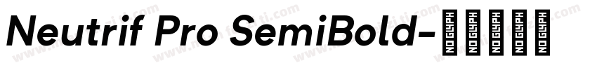 Neutrif Pro SemiBold字体转换